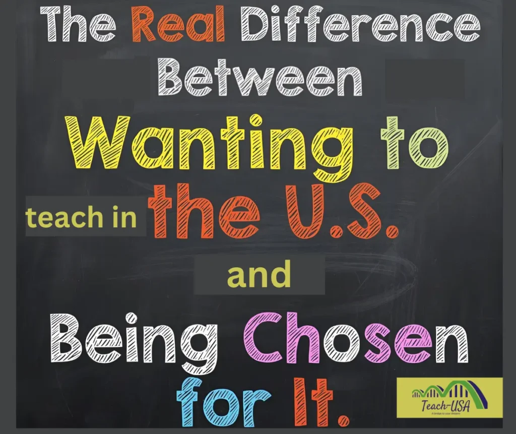 Wanting to Teach in the US and Being Chosen for it