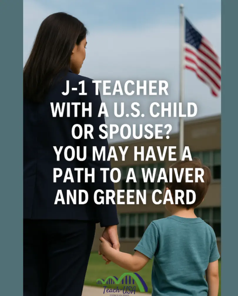J1 Teacher with US child or spouse